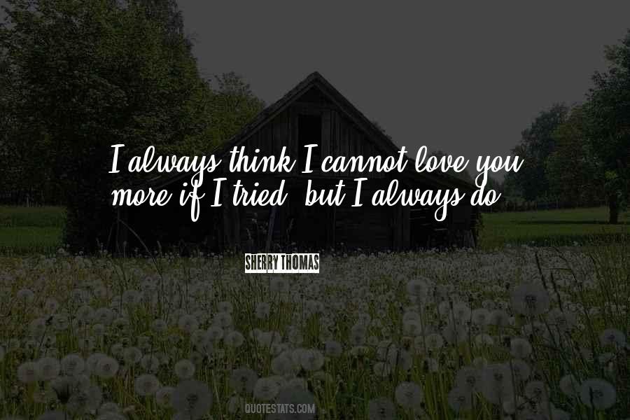 Cannot Love Quotes #1802118