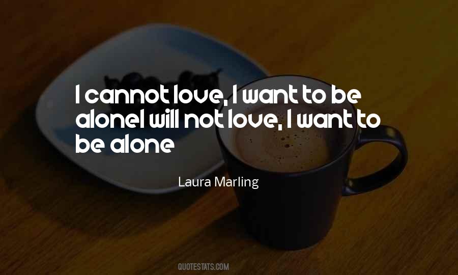 Cannot Love Quotes #420806