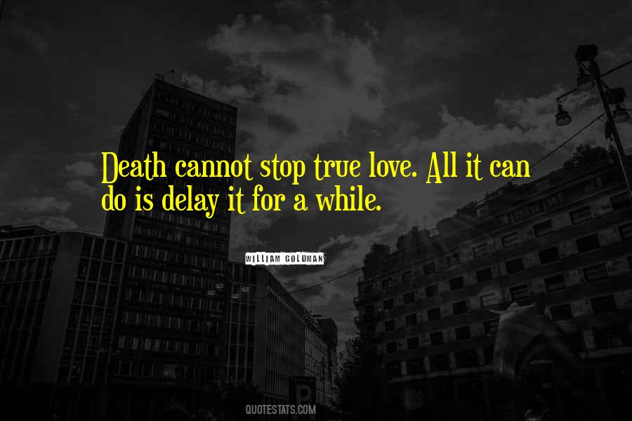 Cannot Stop True Love Quotes #241637