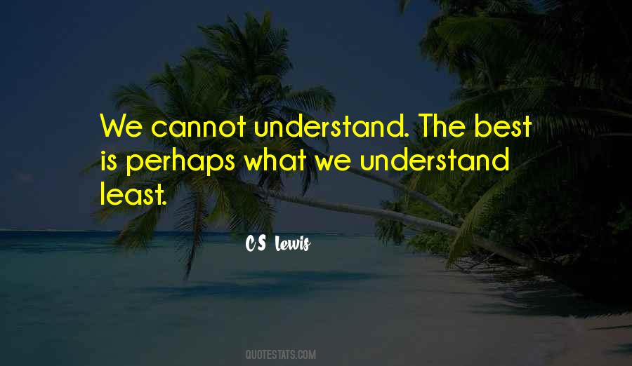 Cannot Understand Quotes #1453311