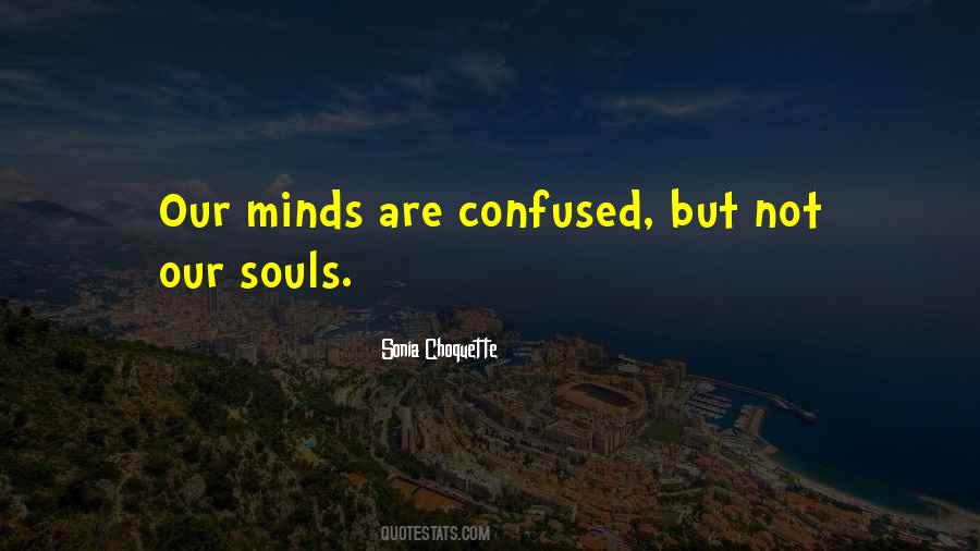 Confused Minds Quotes #483929