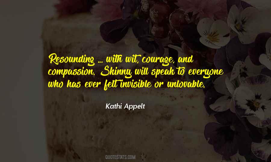 Compassion And Courage Quotes #1062474