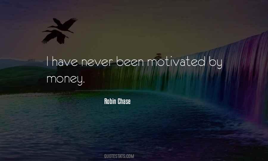 Motivated By Money Quotes #18623
