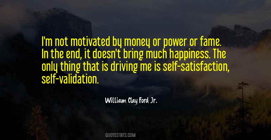 Motivated By Money Quotes #1869814