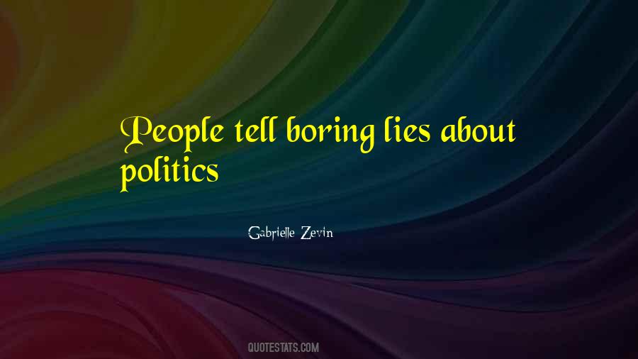 Lies Politics Quotes #1335796