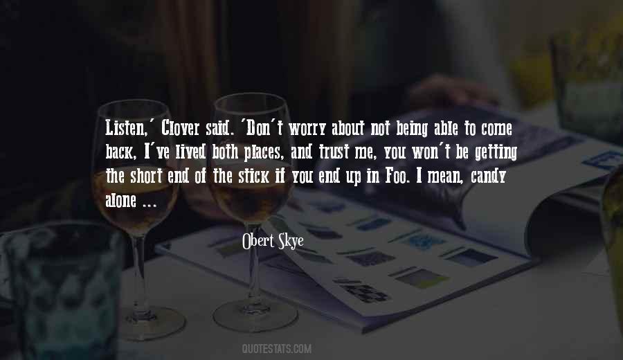 Getting The Short End Of The Stick Quotes #1699735