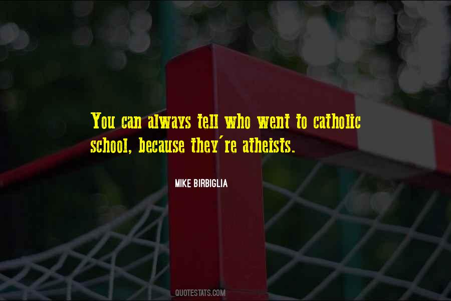 Catholic School Quotes #1236290