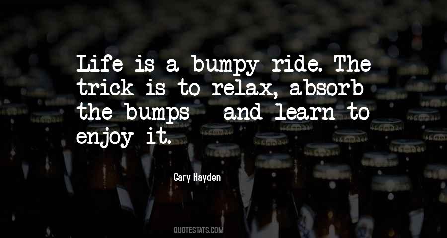 Life And Ride Quotes #1028952