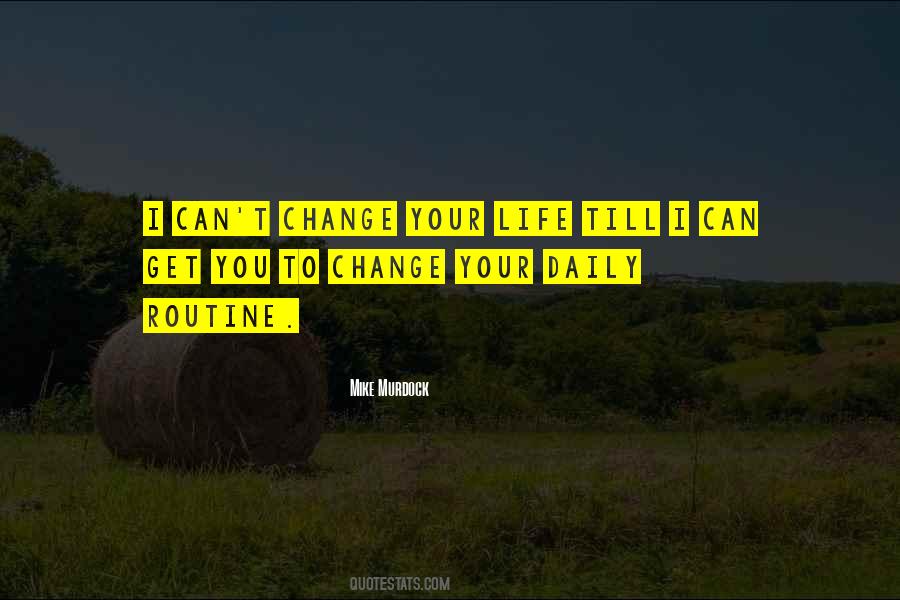 Change Routine Quotes #582807
