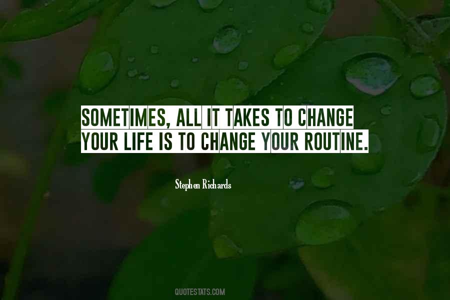 Change Routine Quotes #825782
