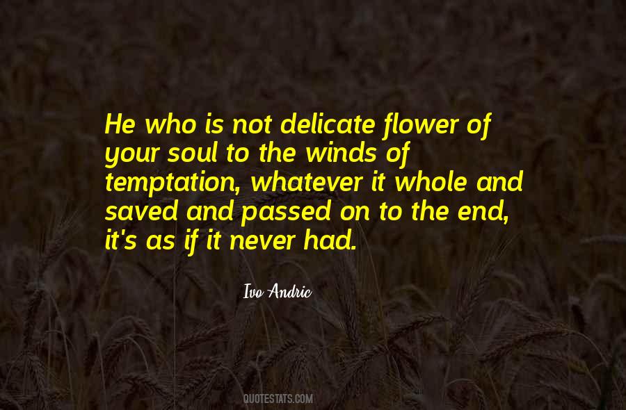 Flower Of The Soul Quotes #1554338