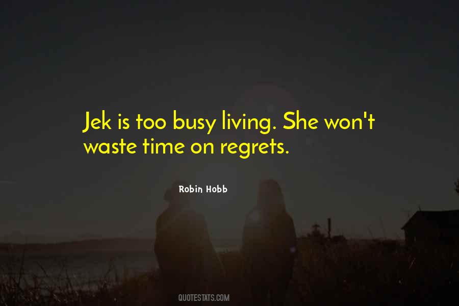 Quotes About Living Without Regrets #1013210