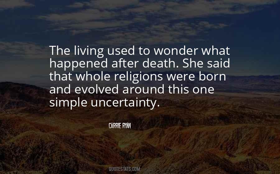 Quotes About Living With Uncertainty #1798368