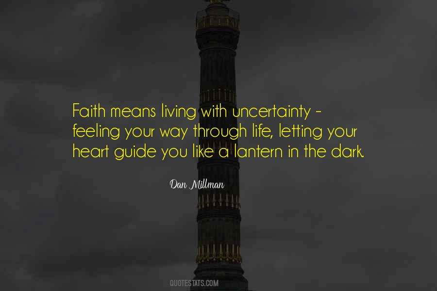 Quotes About Living With Uncertainty #292327