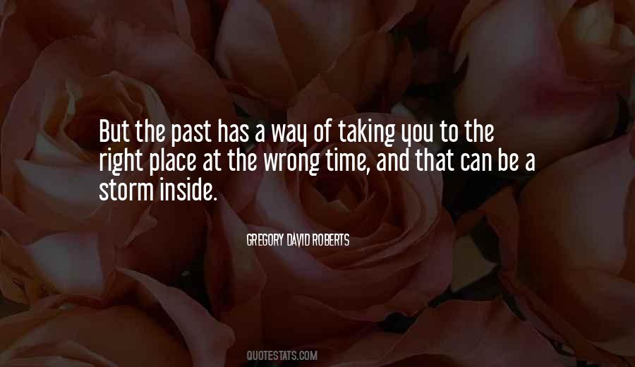 Wrong Time Wrong Place Quotes #1840894