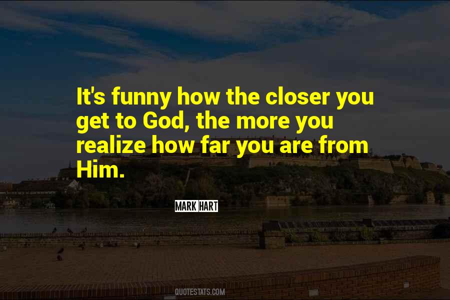 Realize God Quotes #192994