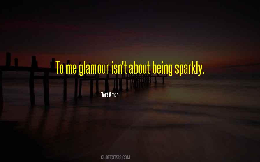 Being Sparkly Quotes #708733