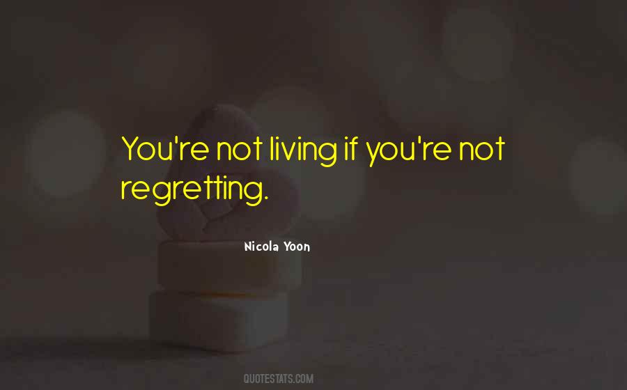 Quotes About Living With Regrets #1782683
