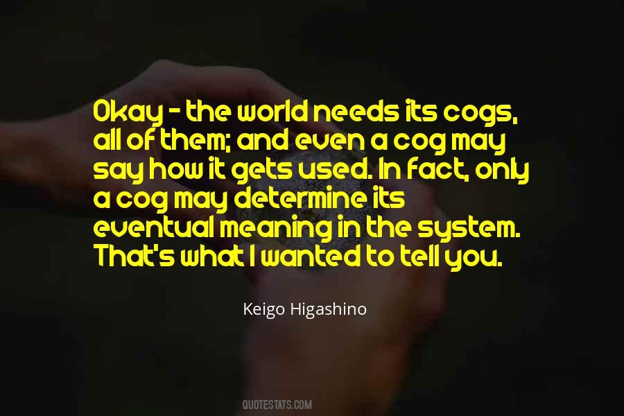 Higashino Quotes #21791