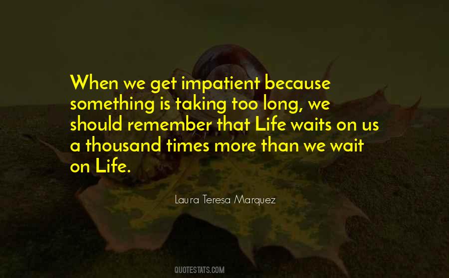 Quotes About Living Too Long #603537