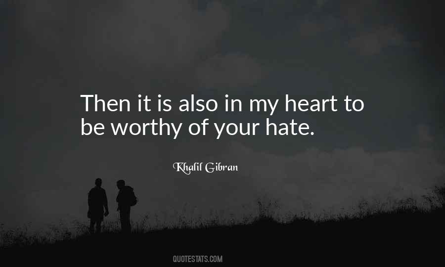 Be Worthy Of Quotes #1131640