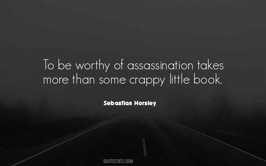 Be Worthy Of Quotes #1300256