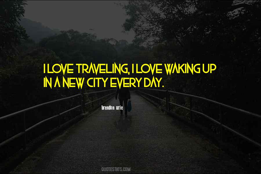 Love Traveling Quotes #1773351