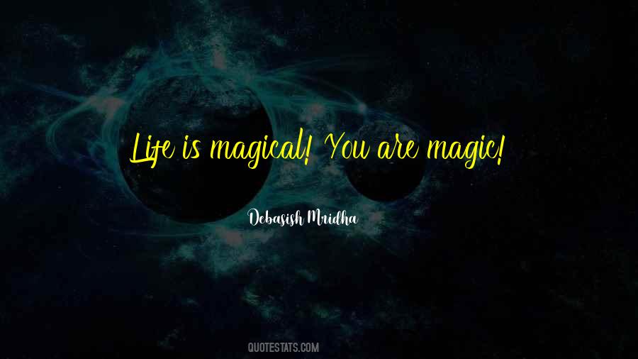 Life Is Magical Quotes #1212733