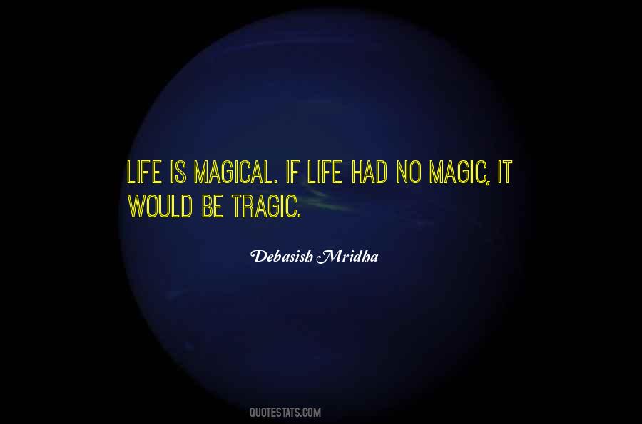 Life Is Magical Quotes #16375