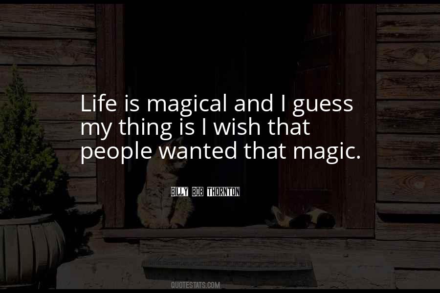 Life Is Magical Quotes #742484