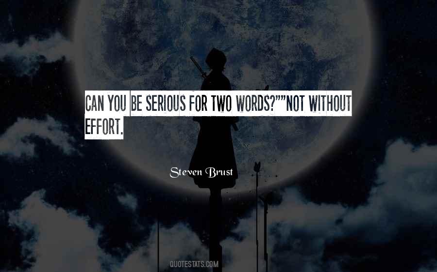 Be Serious Quotes #1227080