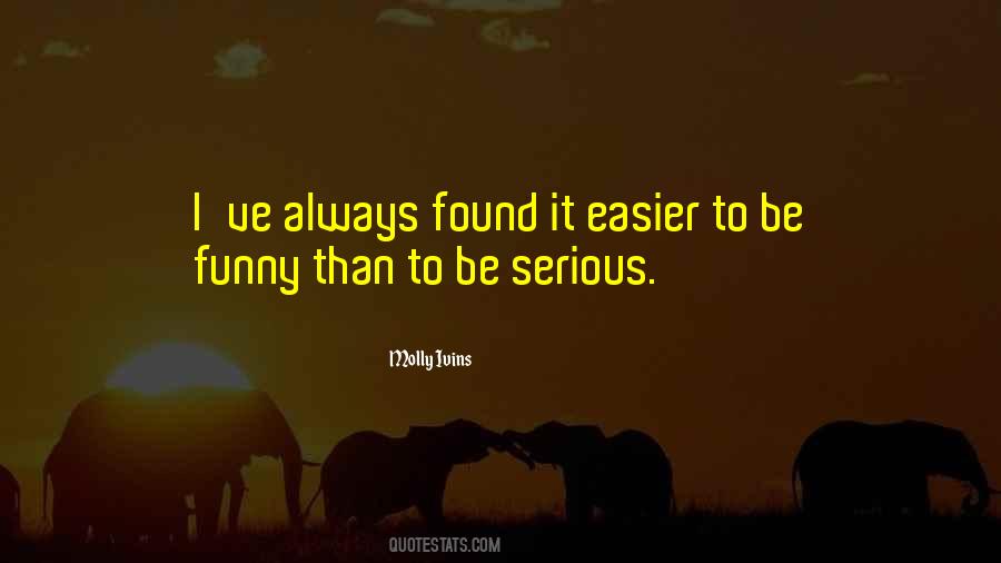 Be Serious Quotes #1461793