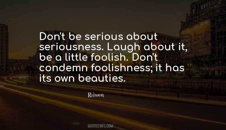 Be Serious Quotes #356772