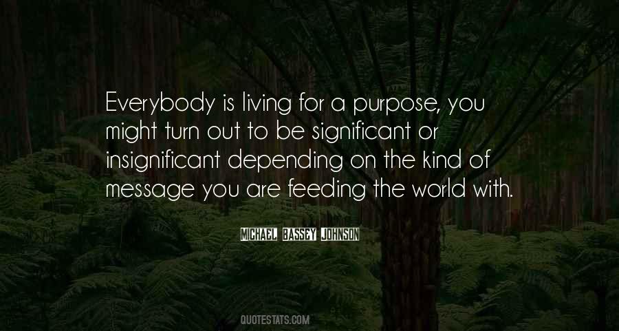 Quotes About Living On Purpose #1778195