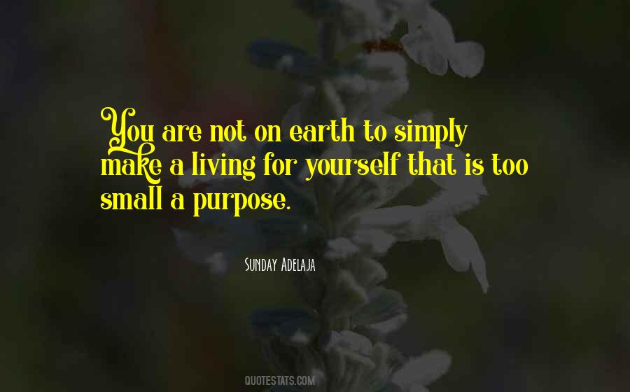 Quotes About Living On Purpose #292530