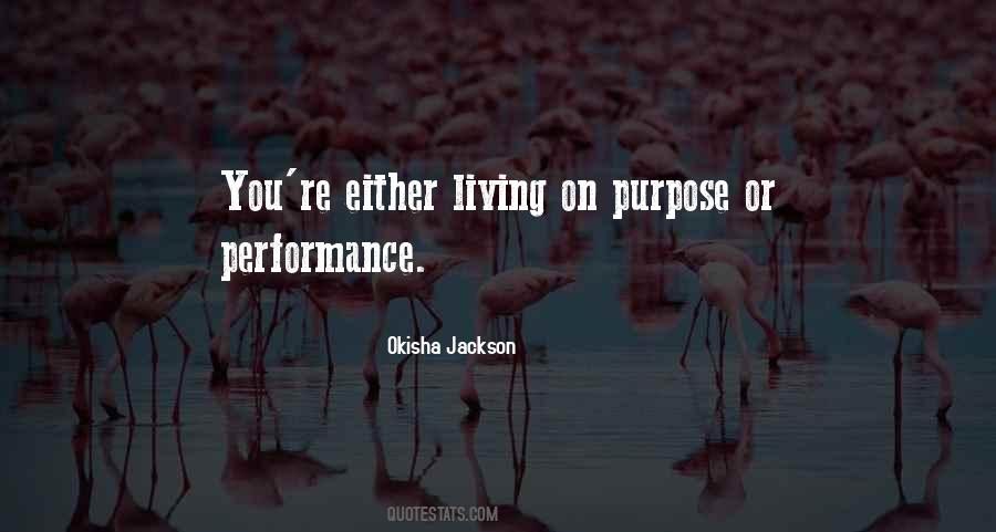 Quotes About Living On Purpose #981223