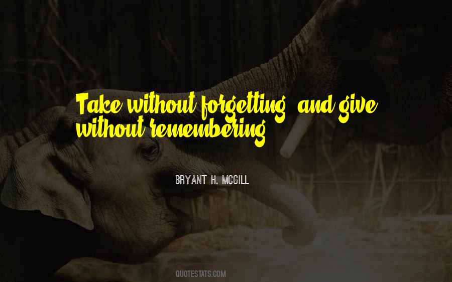 Give Without Remembering Quotes #595495