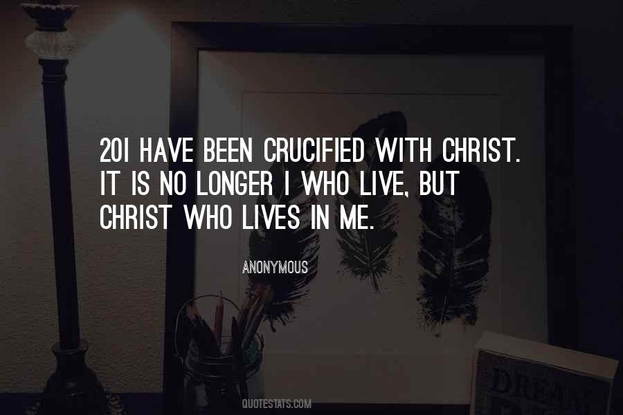 Christ Who Lives Quotes #402526