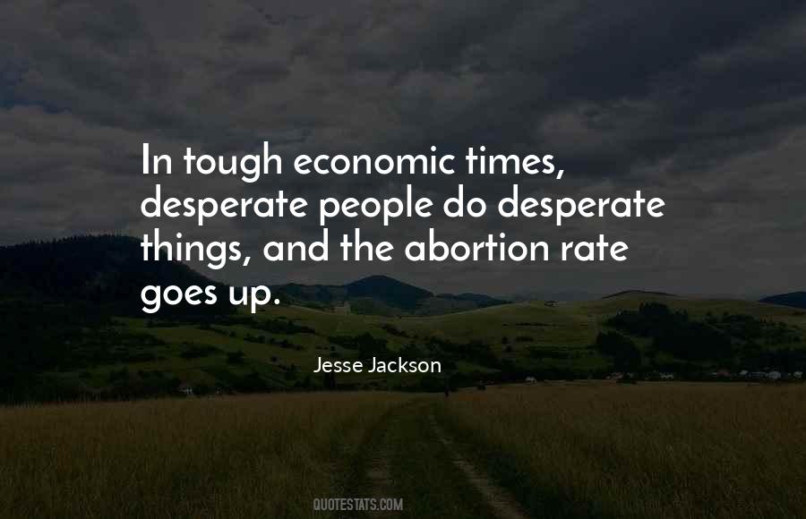 Tough Economic Times Quotes #31251