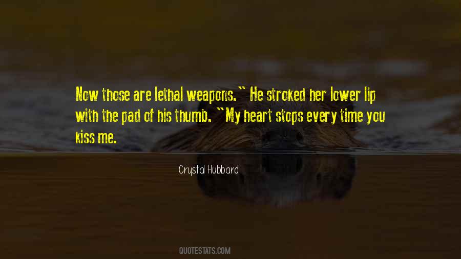 Non Lethal Weapons Quotes #1630080