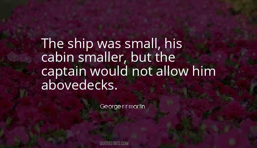 Captain Of My Ship Quotes #477181