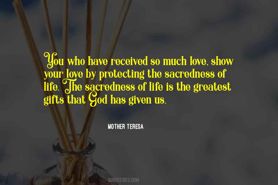 Quotes About The Sacredness Of Life #1383197