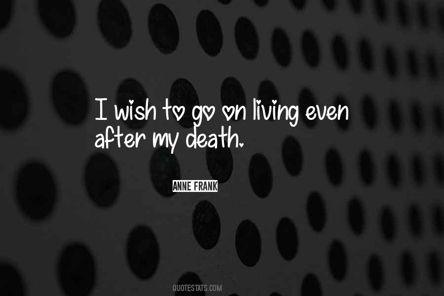 Quotes About Living On After Death #1418063