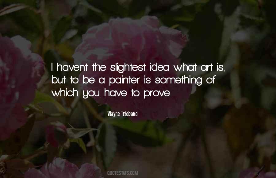 Thiebaud Wayne Quotes #1293653