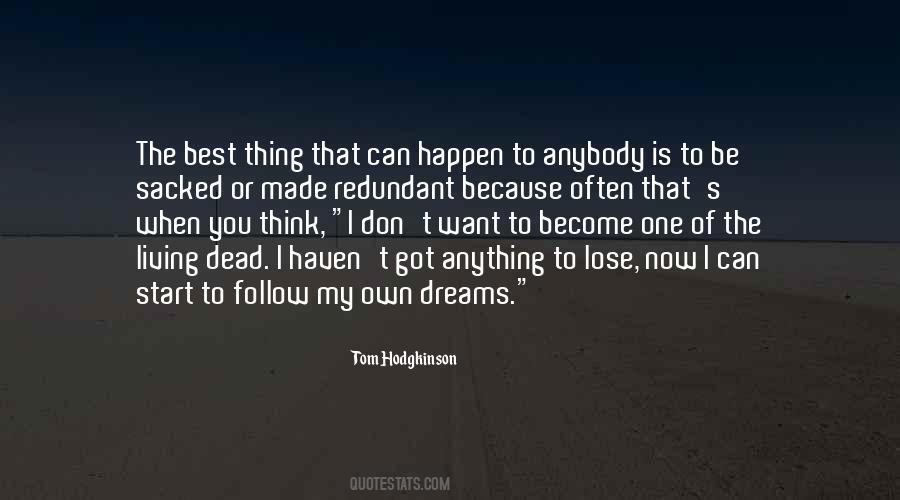 Quotes About Living My Dreams #1130066