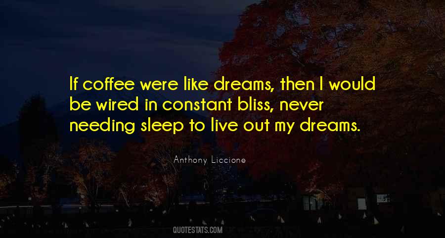 Quotes About Living My Dreams #1497253
