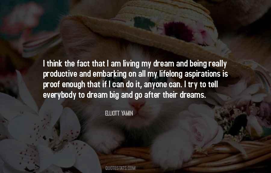 Quotes About Living My Dreams #636852
