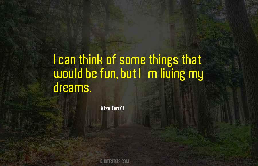 Quotes About Living My Dreams #935303