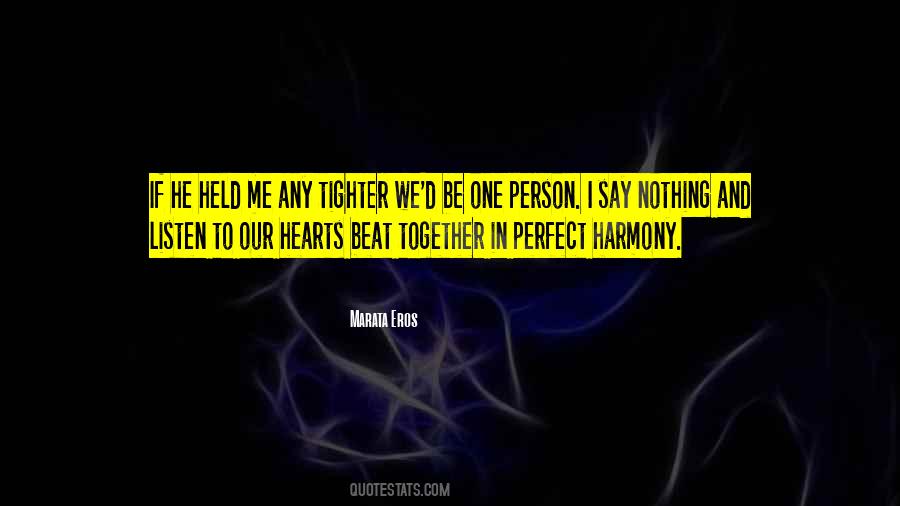 Perfect Harmony Quotes #1512891