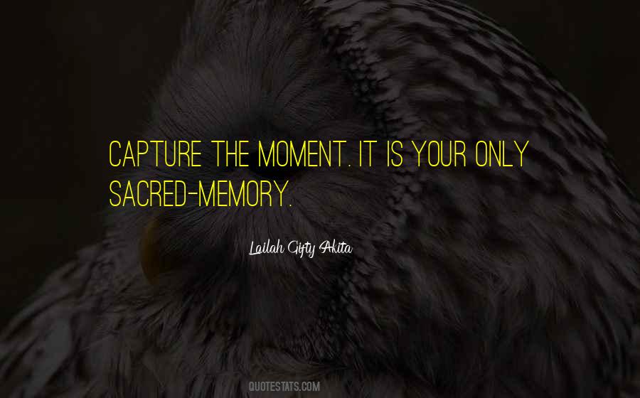 Capture The Moment Photography Quotes #358621